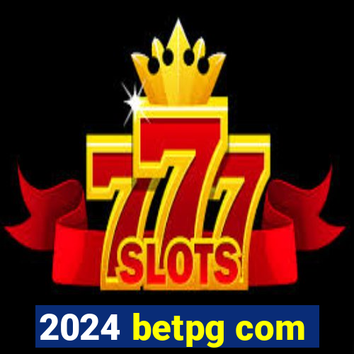 2024 betpg com